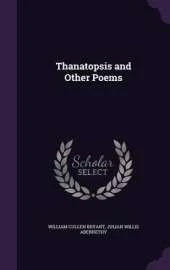 Thanatopsis and Other Poems