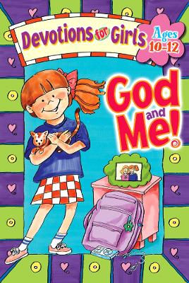 God and ME Devotions for Girls 10-12: Devotions for Girls Ages 10-12