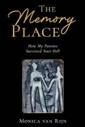 The Memory Place: How My Parents Survived Nazi Hell