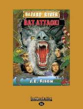 Bat Attack!: Hazard River Series