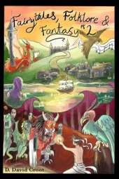Fairytales, Folklore and Fantasy Book 2: Where we meet Goldilocks, The Sleeping Beauty, The Little Mermaid and many more full of life characters.