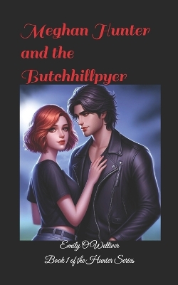Meghan Hunter: And the Butchhillpyer