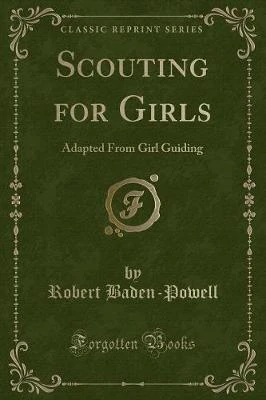 Scouting for Girls: Adapted From Girl Guiding (Classic Reprint)