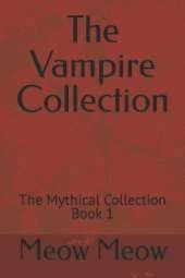 The Vampire Collection: The Mythical Collection Book 1