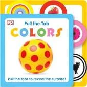Pull the Tab: Colors: Pull the Tabs to Reveal the Surprise!