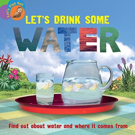 Let's Find Out: Let's Drink Some Water