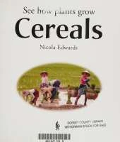 See How Plants Grow: Cereals
