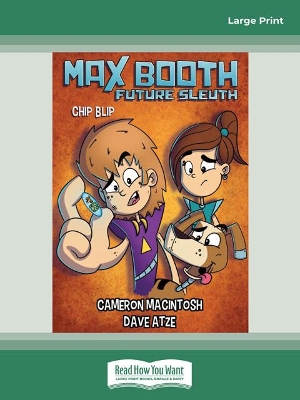 Max Booth Future Sleuth: Chip Blip