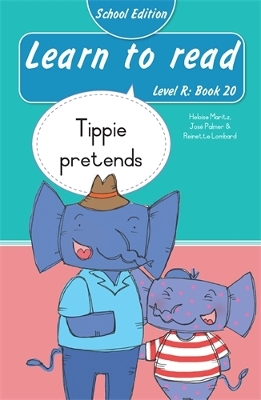 Learn to read (Level R Book 20): Tippie pretends (School Edition)