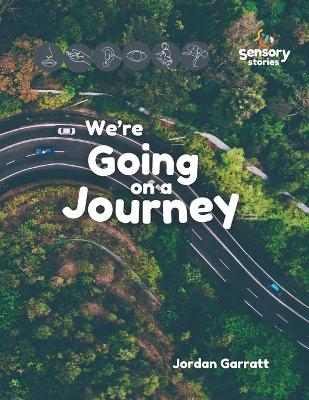 We're Going on a Journey: A Sensory Story