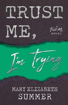 Trust Me, I'm Trying