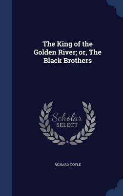 The King of the Golden River; or, The Black Brothers