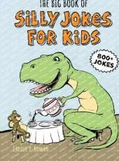 The Big Book of Silly Jokes for Kids