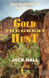 The Great Gold Hunt: Lost Dutchman's Gold Mine