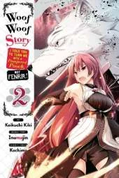 Woof Woof Story: I Told You to Turn Me Into a Pampered Pooch, Not Fenrir!, Vol. 2 (manga)