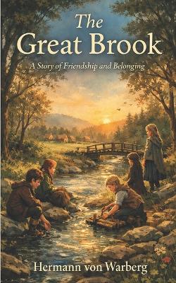 The Great Brook: A Story of Friendship and Belonging