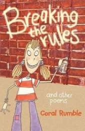 Breaking the Rules: and other poems