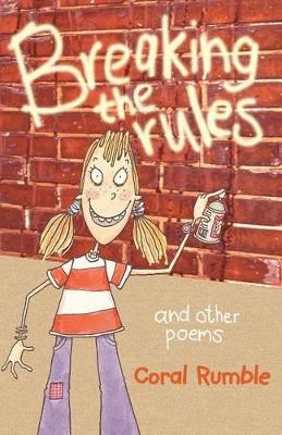 Breaking the Rules: and other poems