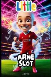 Arne Slot: The Boy Who Dreamed of Football and Became a Champion Coach: Soccer manager book for kids