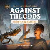 Against the Odds Hurricane Katrina