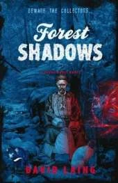 Forest Shadows: Beware the Collectors
