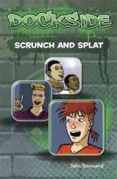 Dockside: Scrunch and Splat (Stage 2 Book 9)