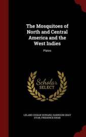 The Mosquitoes of North and Central America and the West Indies: Plates