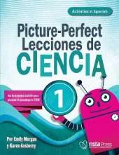 Picture-Perfect Lecciones de Ciencia, 1: Cómo utilizar manuales infantiles para guiar la investigación, 1  (Activities in Spanish)