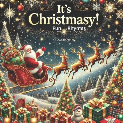 It's Christmasy! Fun Rhymes!