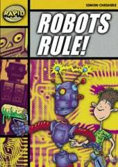 Rapid Stage 4 Set A Reader Pack: Robots Rule! (Series 1)