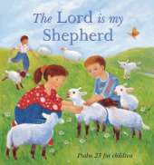 The Lord is My Shepherd: Psalm 23 for children