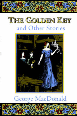The Golden Key: And Other Stories