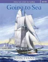How We Used to Work: Going to Sea