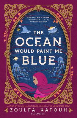 The Ocean Would Paint Me Blue: From the author of global sensation AS LONG AS THE LEMON TREES GROW