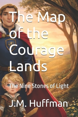 The Map of the Courage Lands: The Nine Stones of Light