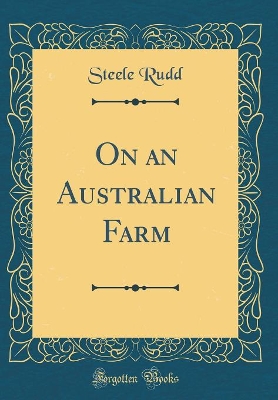 On an Australian Farm (Classic Reprint)
