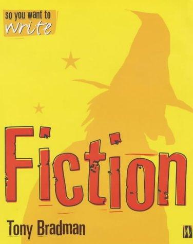 So You Want To Write: Fiction
