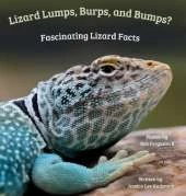 Lizard Lumps, Burps, and Bumps? Fascinating Lizard Facts