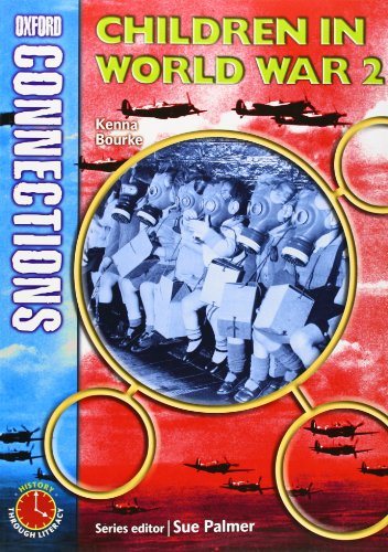 Oxford Connections: Year 4: Children in World War 2: History - Pupil Book