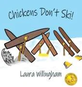 Chickens Don't Ski!