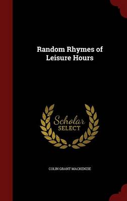 Random Rhymes of Leisure Hours