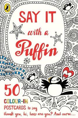 Say It With a Puffin: 50 Colour-In Postcards