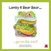 Lamby & Bear Bear Go to the Zoo