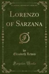 Lorenzo of Sarzana (Classic Reprint)