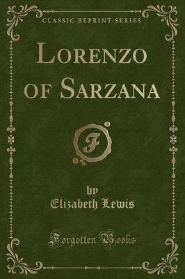 Lorenzo of Sarzana (Classic Reprint)