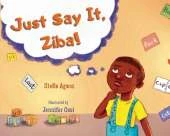 Just Say It, Ziba!