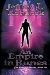 An Empire in Runes: The Runes of Issalia, Book III