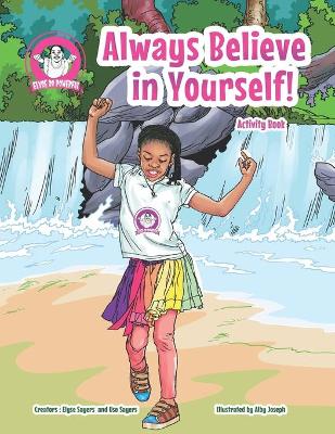 Always Believe in Yourself! Activity Book