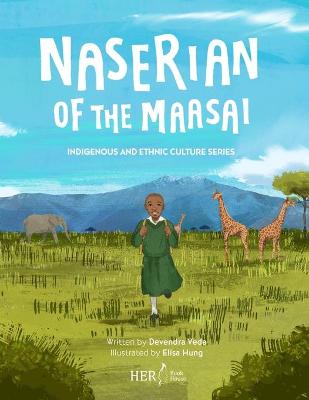 Naserian of the Maasai: Indigenous and Ethnic Culture Series