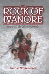 The Rock of Ivanore: Book One of the Celestine Chronicles